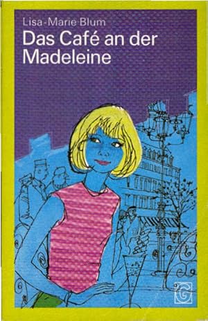 Das Café an der Madeleine. Goldmann-Jugend-Taschenbücher ; Bd. Ju 146