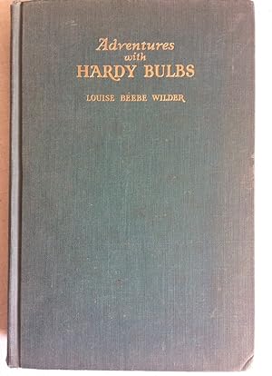 Image du vendeur pour Adventures with Hardy Bulbs mis en vente par Karen Jakobsen (Member of the PBFA)