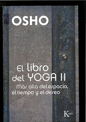 Bild des Verkufers fr El libro del yoga II: Ms all del espacio, el tiempo y el deseo (Sabidura Perenne) (Spanish Edition) zum Verkauf von Papel y Letras