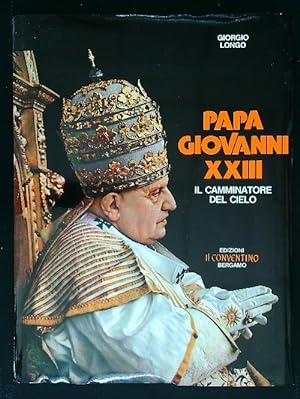 Bild des Verkufers fr Papa Giovanni XXIII il camminatore del cielo zum Verkauf von Librodifaccia
