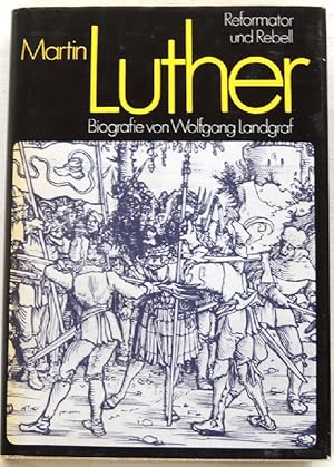 Bild des Verkufers fr Martin Luther Reformator und Rebell zum Verkauf von Peter-Sodann-Bibliothek eG