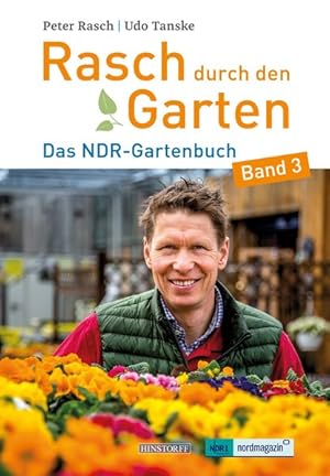 Rasch durch den Garten. Das NDR-Gartenbuch. Band 3.