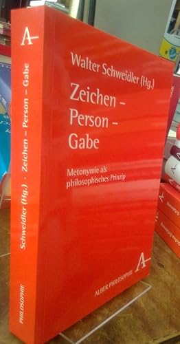 Imagen del vendedor de Zeichen - Person - Gabe. Metonymie als philosophisches Prinzip. a la venta por Antiquariat Thomas Nonnenmacher