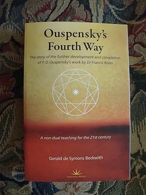 Ouspensky's Fourth Way: The Story of the Further development and ...