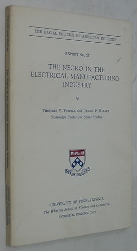 Bild des Verkufers fr The Negro in the Electrical Manufacturing Industry (The Racial Policies of American Industry 27) zum Verkauf von Powell's Bookstores Chicago, ABAA