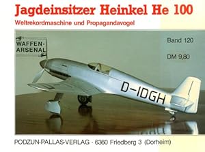 Seller image for Jagdeinsitzer Heinkel He 100, Weltrekordmaschine und Propagandavogel for sale by Antiquariat Lindbergh