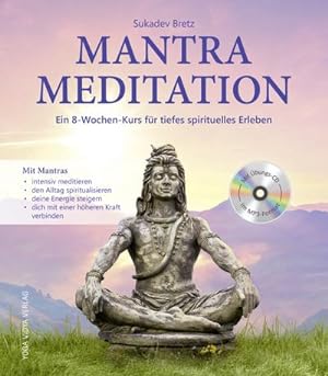 Bild des Verkufers fr Mantra Meditation : Ein 8-Wochen-Kurs fr tiefes spirituelles Erleben, Mit MP3-CD zum Verkauf von AHA-BUCH GmbH