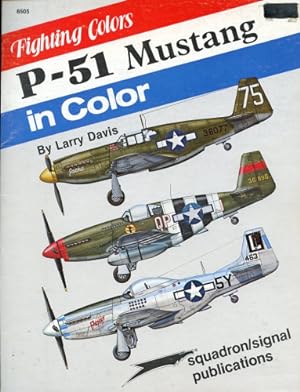 Seller image for P-51 Mustang in Color, Fighting Colors for sale by Antiquariat Lindbergh
