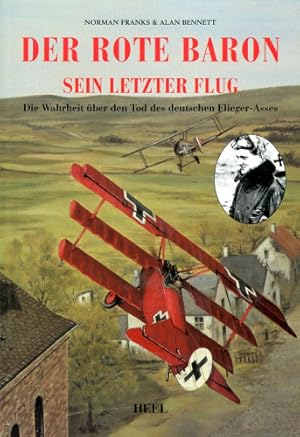 Imagen del vendedor de Der Rote Baron - Sein letzter Flug, Die Wahrheit ber den Tod des deutschen Flieger-Asses a la venta por Antiquariat Lindbergh