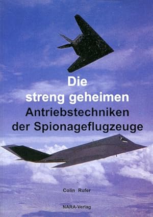 Immagine del venditore per Die streng geheimen Antriebstechniken der Spionageflugzeuge, venduto da Antiquariat Lindbergh