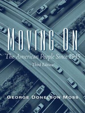 Bild des Verkufers fr Moving On: The American People Since 1945 zum Verkauf von WeBuyBooks