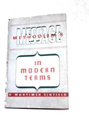 Imagen del vendedor de Methodism's Message in Modern Terms a la venta por World of Rare Books