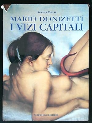 Bild des Verkufers fr Mario Donizetti. I vizi capitali (autografato) zum Verkauf von Librodifaccia