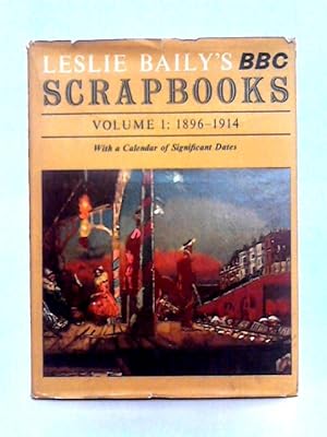 Imagen del vendedor de Leslie Baily's BBC Scrapbooks; Volume 1, 1896-1914 a la venta por World of Rare Books