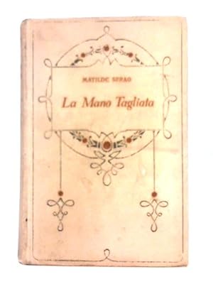 Imagen del vendedor de La Mano Tagliata a la venta por World of Rare Books