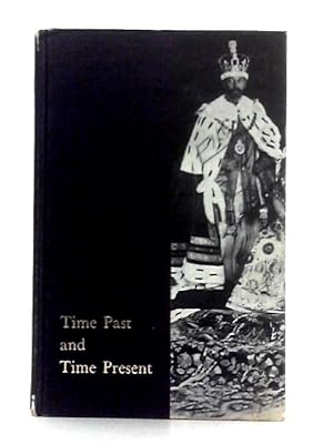Imagen del vendedor de Time Past and Time Present a la venta por World of Rare Books