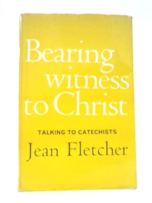 Bild des Verkufers fr Bearing Witness To Christ: A Handbook For Catechists And Other Teachers Of Religion zum Verkauf von World of Rare Books