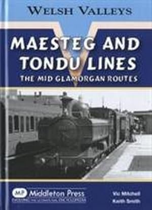 Bild des Verkufers fr Maesteg and Tondu Lines : The Mid Glamorgan Routes zum Verkauf von AHA-BUCH GmbH