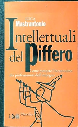 Immagine del venditore per Intellettuali del piffero venduto da Librodifaccia