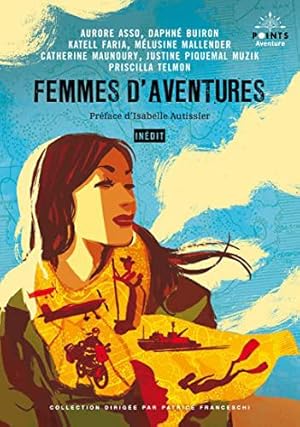 Bild des Verkufers fr Femmes d'aventures ((Indit)) zum Verkauf von JLG_livres anciens et modernes