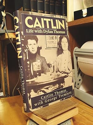 Imagen del vendedor de Caitlin: Life With Dylan Thomas a la venta por Henniker Book Farm and Gifts