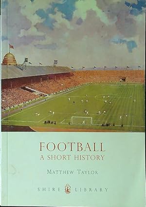 Bild des Verkufers fr Football: A Short History zum Verkauf von Librodifaccia