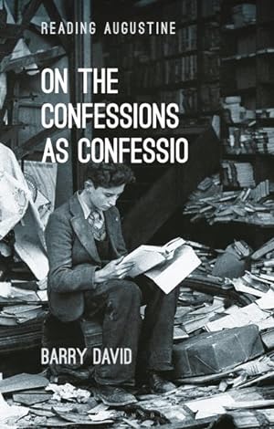 Bild des Verkufers fr On the Confessions As Confessio : A Reader's Guide zum Verkauf von GreatBookPrices