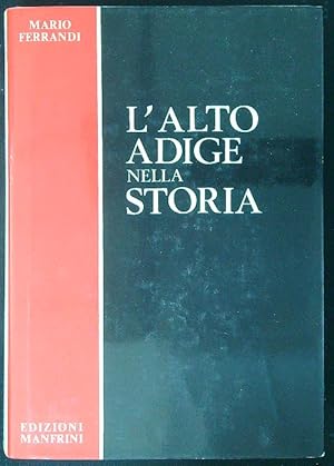 Seller image for L'Alto Adige nella storia for sale by Miliardi di Parole