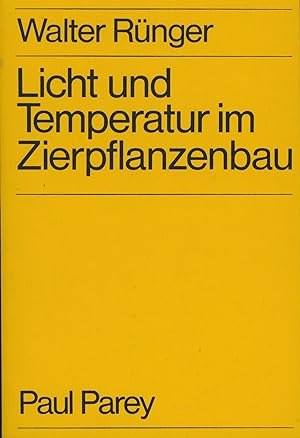 Image du vendeur pour Licht und Temperatur im Zierpflanzenbau mis en vente par Antiquariat Kastanienhof
