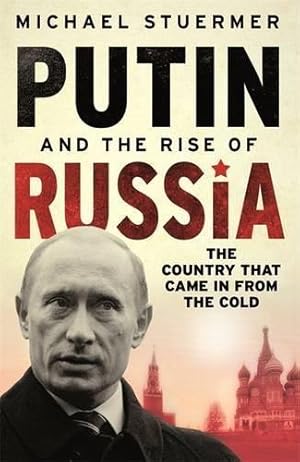 Bild des Verkufers fr Putin And The Rise Of Russia: The Country That Came in from the Cold zum Verkauf von WeBuyBooks