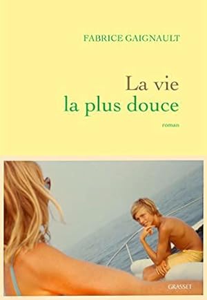 Bild des Verkufers fr La vie la plus douce zum Verkauf von JLG_livres anciens et modernes