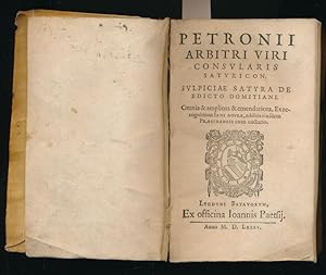 Seller image for Petronii Arbitri viui consularis Satyricon. Sulpiciae Satyra de edicto Domitiani for sale by LIBRAIRIE GIL-ARTGIL SARL