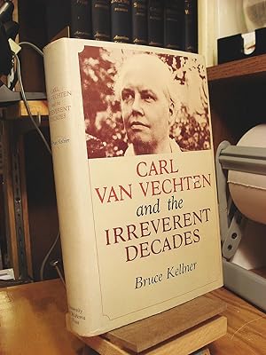 Seller image for Carl van Vechten and the Irreverent Decades for sale by Henniker Book Farm and Gifts
