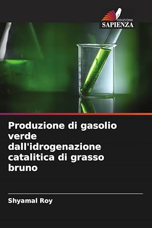 Bild des Verkufers fr Produzione di gasolio verde dall\ idrogenazione catalitica di grasso bruno zum Verkauf von moluna