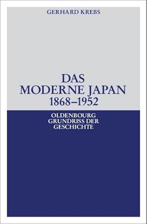 Bild des Verkufers fr Das moderne Japan 1868-1952 zum Verkauf von BuchWeltWeit Ludwig Meier e.K.
