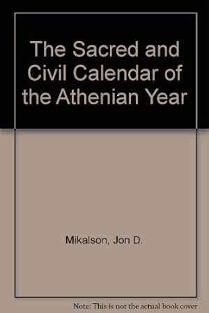 Seller image for The Sacred and Civil Calendar of the Athenian Year for sale by Ammareal