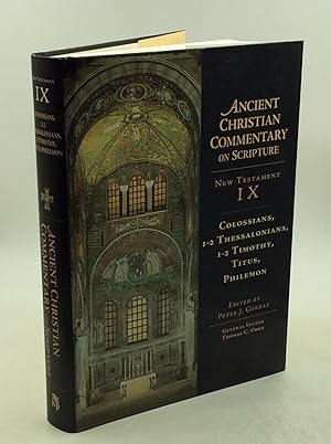 Seller image for ANCIENT CHRISTIAN COMMENTARY ON SCRIPTURE, New Testament Vol. IX: Colossians, 1-2 Thessalonians, 1-2 Timothy, Titus, Philemon for sale by Kubik Fine Books Ltd., ABAA