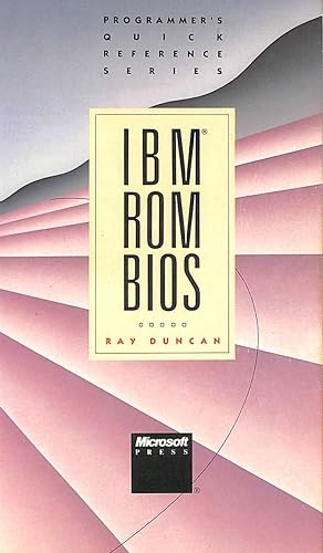 I. B. M. ROM BIOS (Programmer's Quick Reference S.)