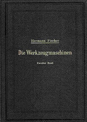 Bild des Verkufers fr Die Werkzeugmaschinen. Zweiter Band. Die Holzbearbeitungs-Maschinen. zum Verkauf von Antiquariat Bernhardt