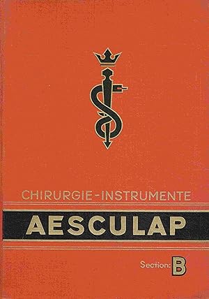 Immagine del venditore per Aesculap Chirugie-Instrumente. Section: B. venduto da Antiquariat Bernhardt