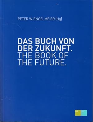 Bild des Verkufers fr Das Buch von der Zukunft - The Book of Future. zum Verkauf von TF-Versandhandel - Preise inkl. MwSt.