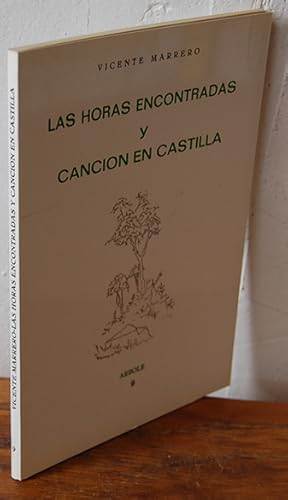 Bild des Verkufers fr LAS HORAS ENCONTRADAS Y CANCIN EN CASTILLA zum Verkauf von EL RINCN ESCRITO