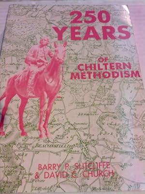 Imagen del vendedor de Two Hundred and Fifty Years of Chiltern Methodism a la venta por WeBuyBooks