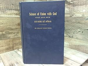 Image du vendeur pour SCIENCE OF UNION WITH GOD HERE AND NOW SAT-GURU KA MARAG mis en vente par Archives Books inc.