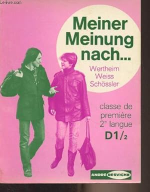 Imagen del vendedor de Meiner meinung nach. Classe de premire 2e langue - Nouveau programme, dition "Lilas" a la venta por Le-Livre