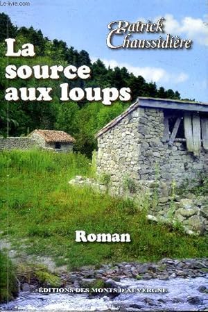 Image du vendeur pour La source aux loups mis en vente par Le-Livre