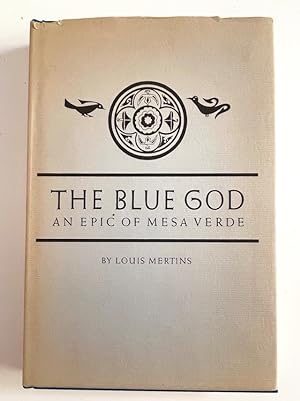 Seller image for The Blue God: An Epic of Mesa Verde for sale by Randall's Books