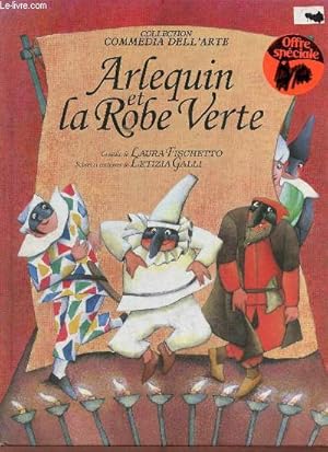 Bild des Verkufers fr Arlequin et la robe verte - Collection commedia dell'arte. zum Verkauf von Le-Livre