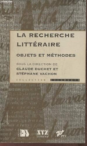 Imagen del vendedor de La recherche littraire- Objets et mthodes a la venta por Le-Livre