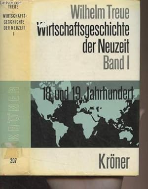 Seller image for Wirtschaftsgeschichte der Neuzeit - Band 1 - 18. und 19. jahrhundert - "Krners taschenausgabe" band 207 for sale by Le-Livre